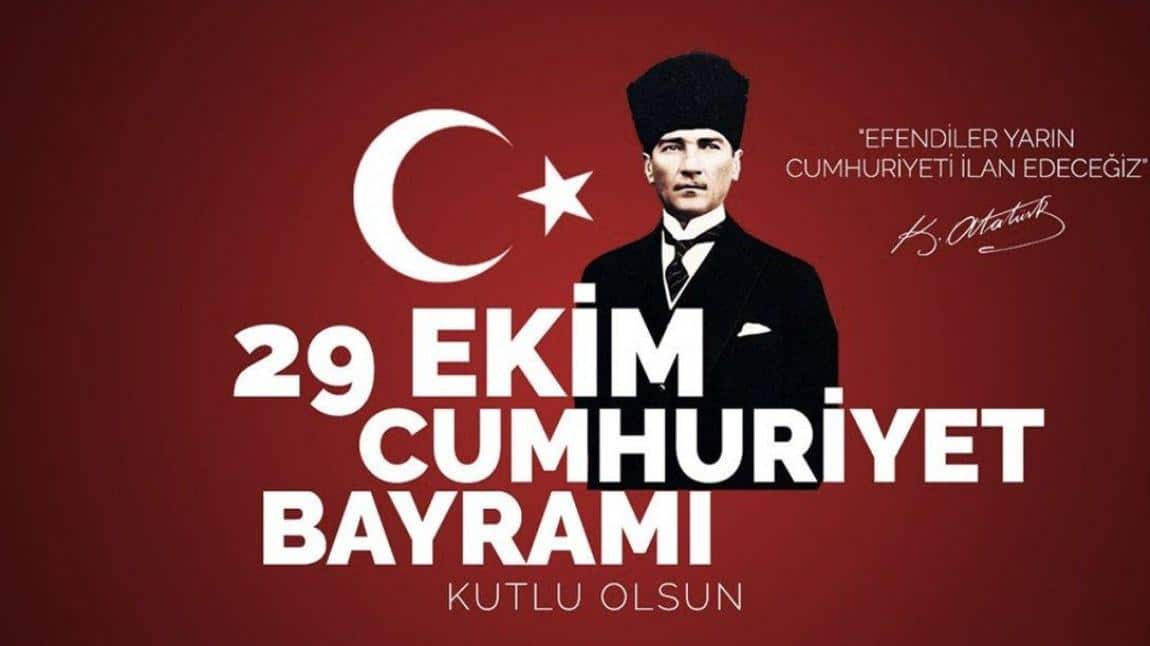 29 EKİM CUMHURİYET BAYRAMI KUTLU OLSUN